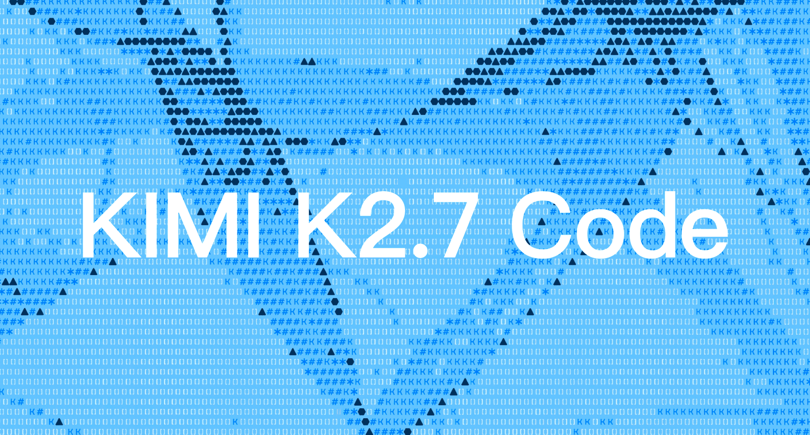 Kimi K2.7 Code Is Here: What Moonshot AI's Newest Model Can Actually Do