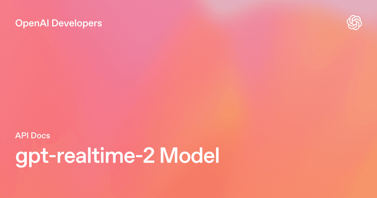 GPT-Realtime-2 model card from OpenAI developer docs